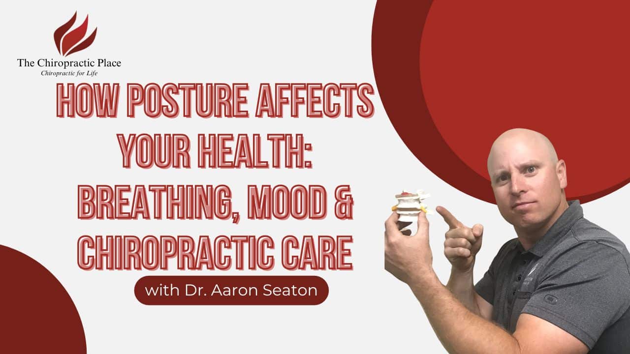 How Posture Affects Your Health: Breathing, Mood & Chiropractic Care