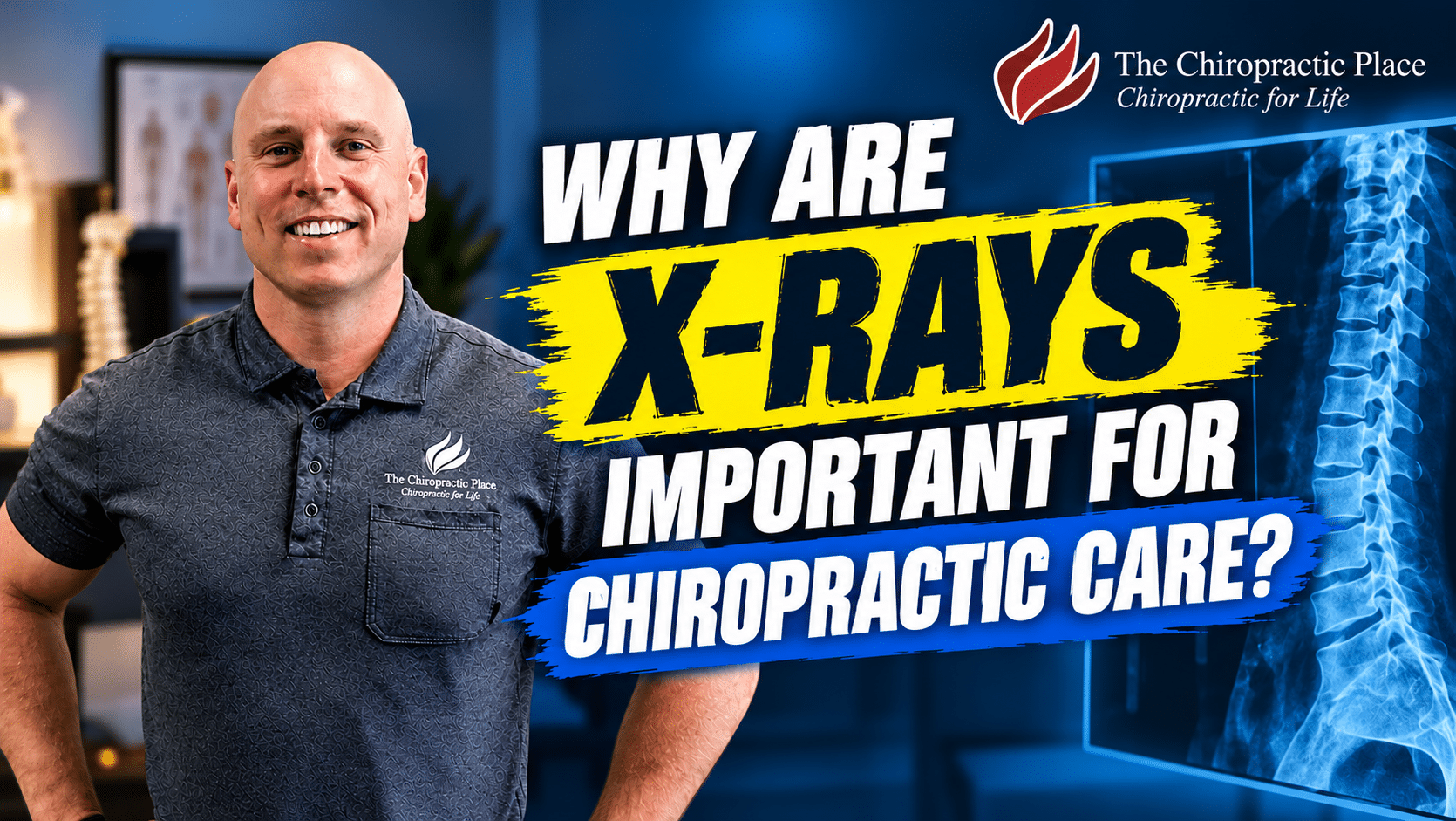The Importance of X-Rays in Chiropractic Assessments