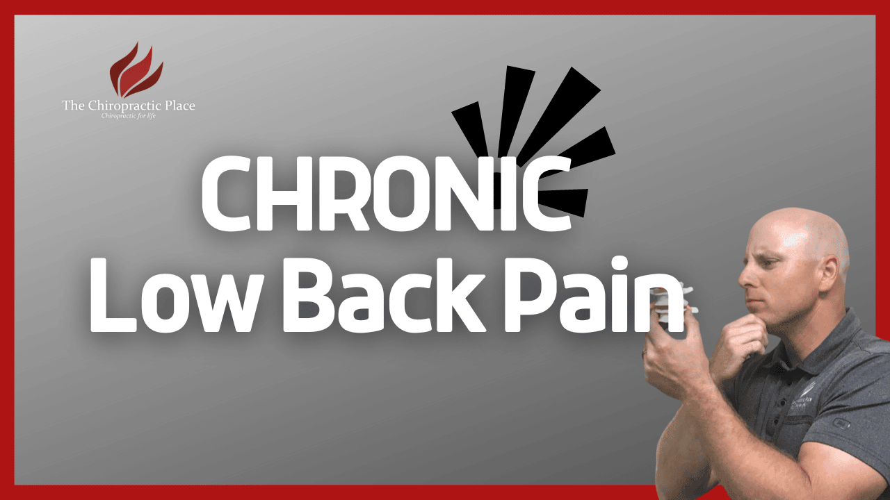 Chronic Low Back Pain - The Chiropractic Place